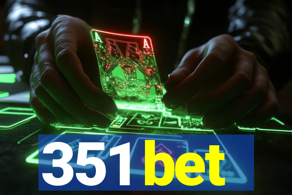 351 bet